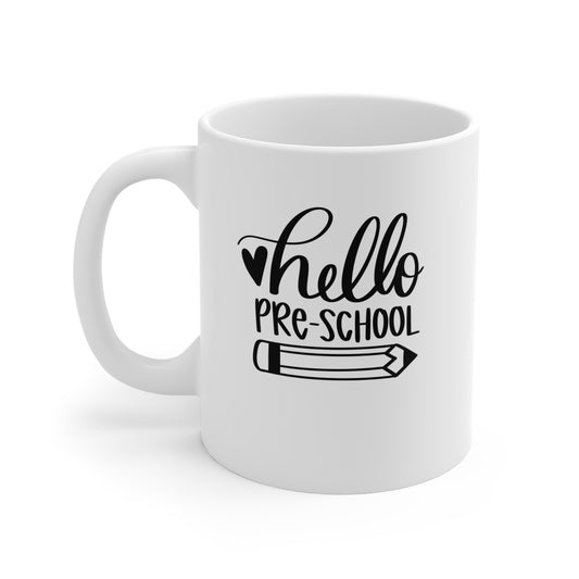 Hello Pre-School - 11 oz Ceramic Mug