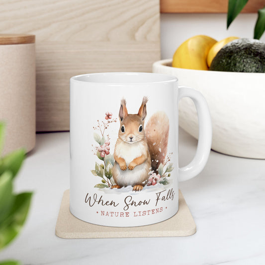 When Snow Falls, Nature Listens - Coffee Gift Mug (11oz, 15oz)