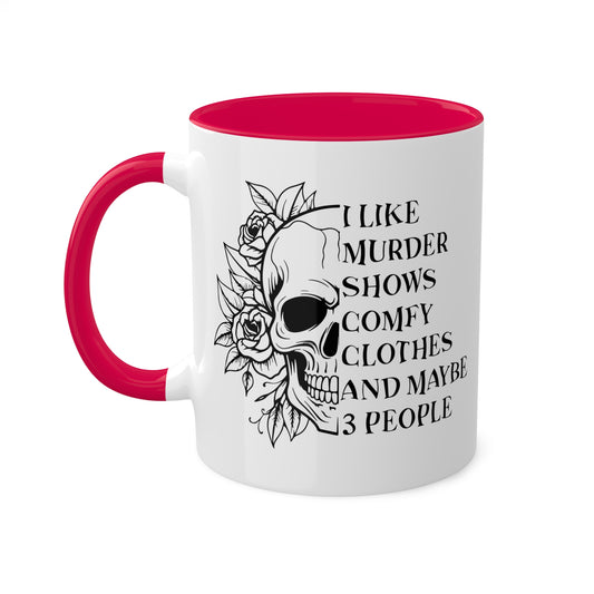 Funny and Relatable Coffee Mug, 11oz