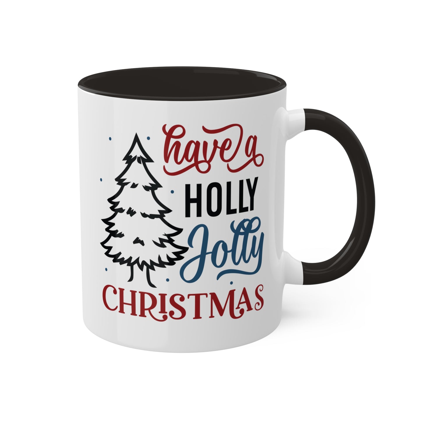 Have A Holly Jolly Christmas - 11 oz Holiday Gift Mug