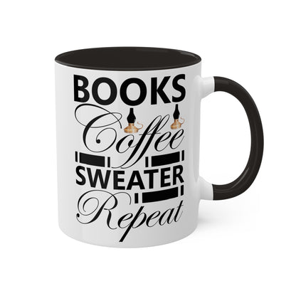 Books Coffee Sweater Repeat Colorful & Funny Mug, 11oz