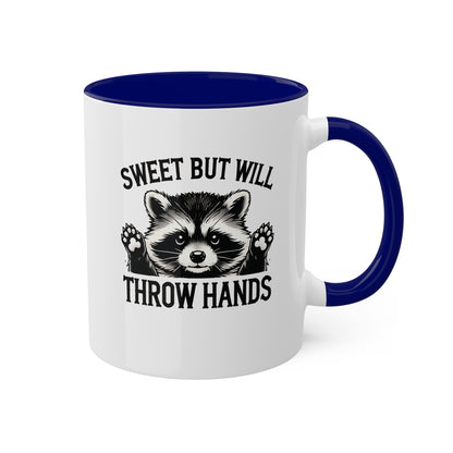 Sweet But Will Throw Hands With Cute Raccoon - 11 oz Colorful Mug