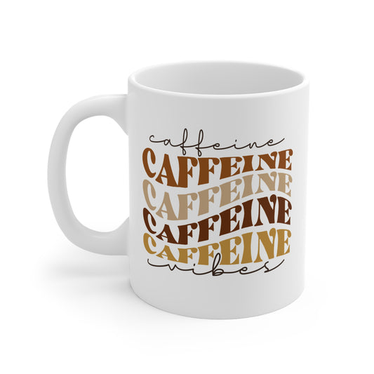 Sweet Coffee Caffeine Vibes 11 oz Retro Style Coffee Mug