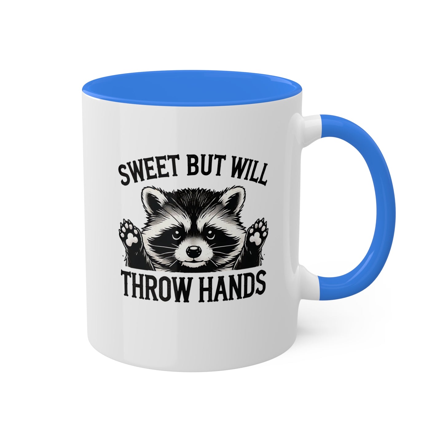 Sweet But Will Throw Hands With Cute Raccoon - 11 oz Colorful Mug