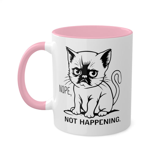 Nope, Not Happening - 11oz Colorful Coffee Mug