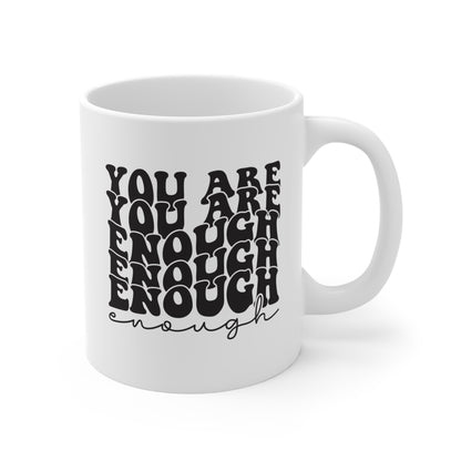 Eres suficiente - Taza de café de 11 oz