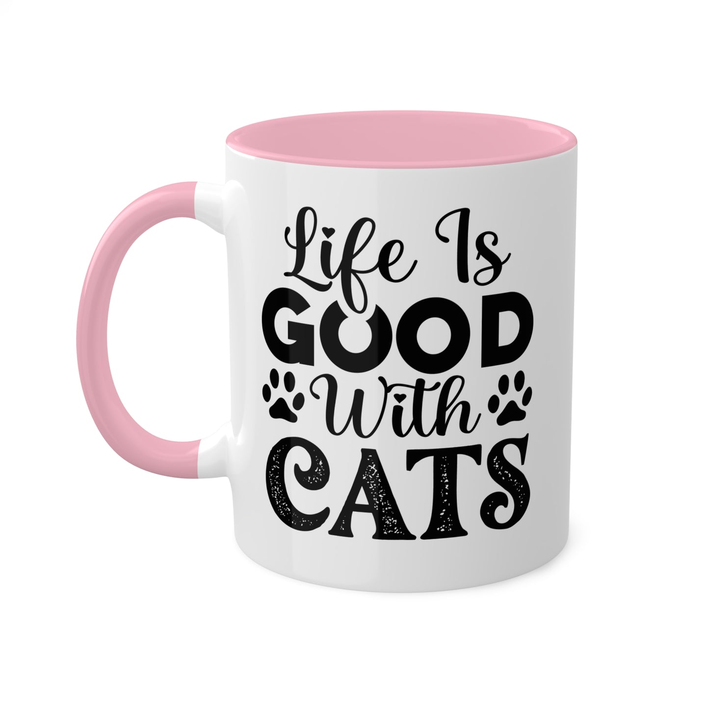 La vida es buena con los gatos - Taza colorida de 11 oz