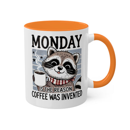 MONDAY Is The Reason Coffee Was Invented - 11oz Colorful Coffee Mug