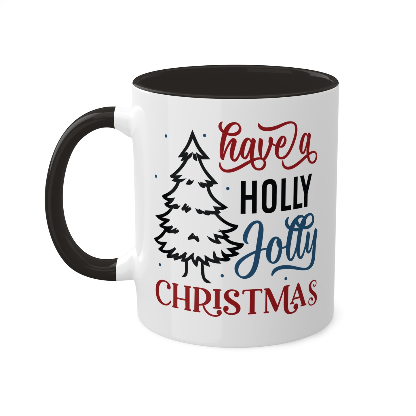 Have A Holly Jolly Christmas - 11 oz Holiday Gift Mug