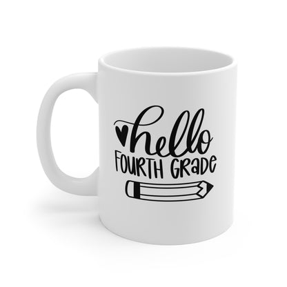 Hello Fourth Grade - 11 oz Mug