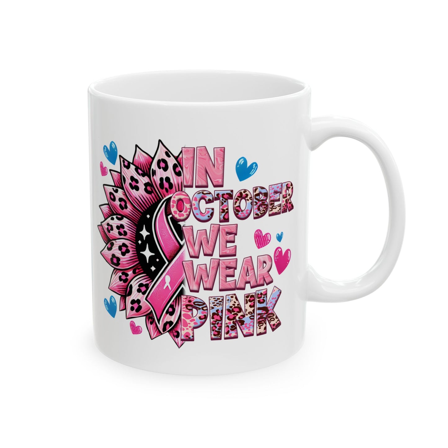 In October, We Wear Pink - Breast Cancer Awareness Mug (11oz, 15oz)