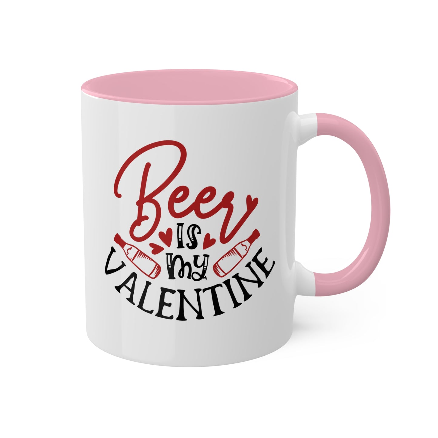 Beer Is My Valentine - 11oz Colorful Valentine's Day Gift Mug