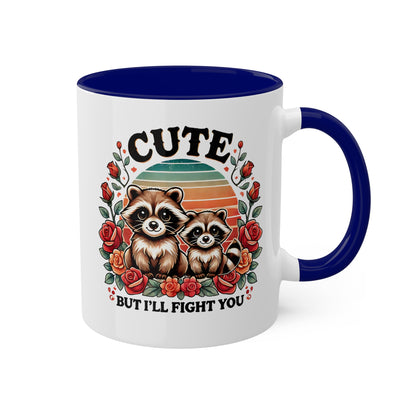 Cute But I'll Flight You With Adorable Raccoons - 11 oz Colorful Mug