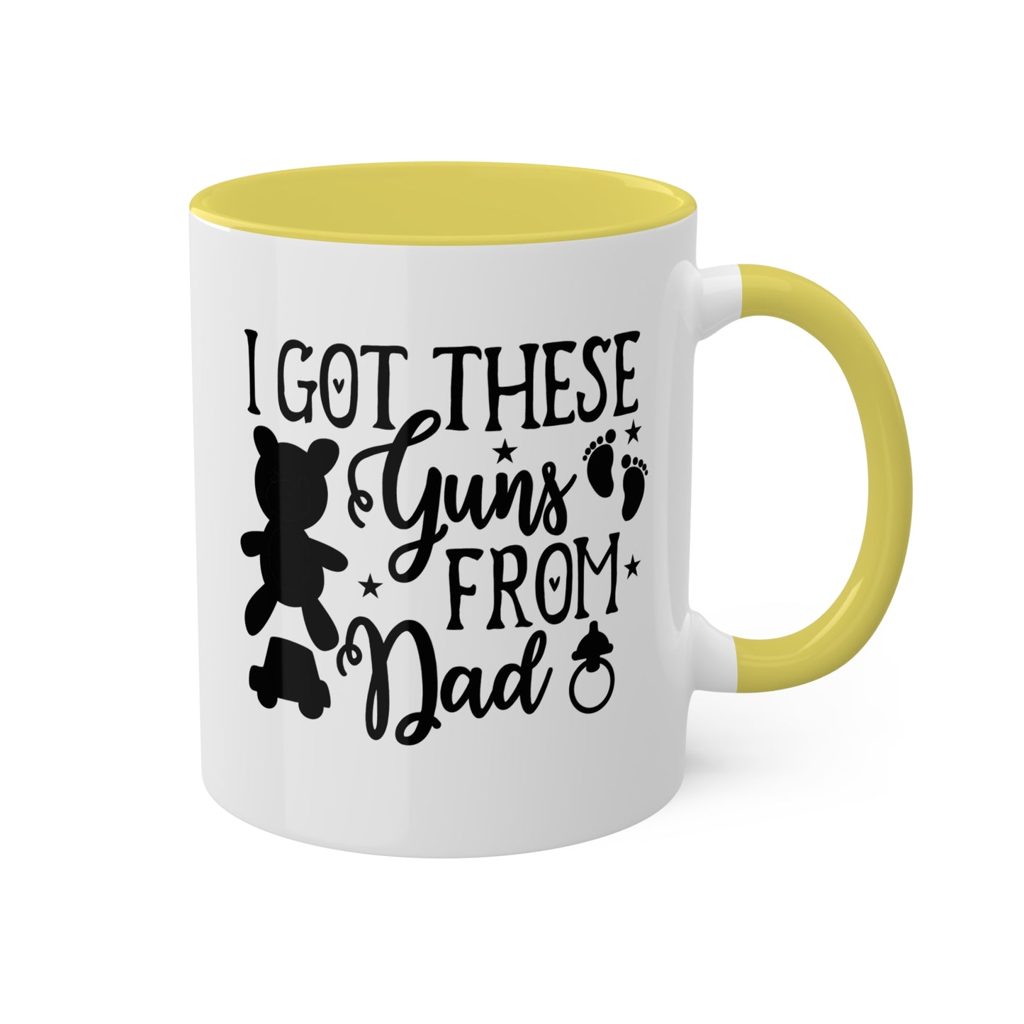 I Got These Guns From Dad - 11oz Colorful Fun Gift Mug