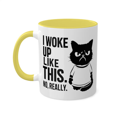 I Woke Up Like This - 11oz Colorful Mug