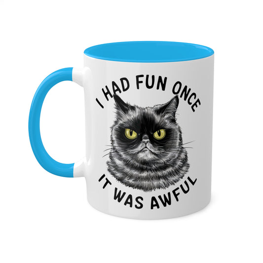 I Had Fun Once, It Was Awful - 11oz Colorful Mug