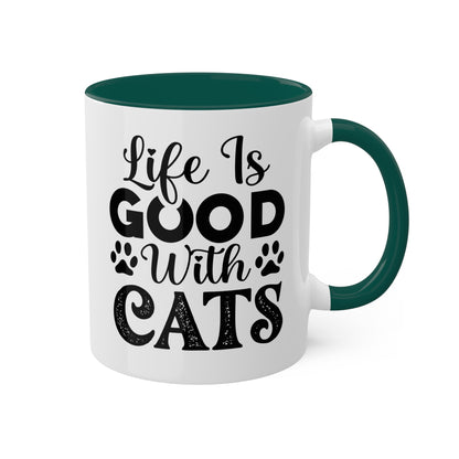 La vida es buena con los gatos - Taza colorida de 11 oz