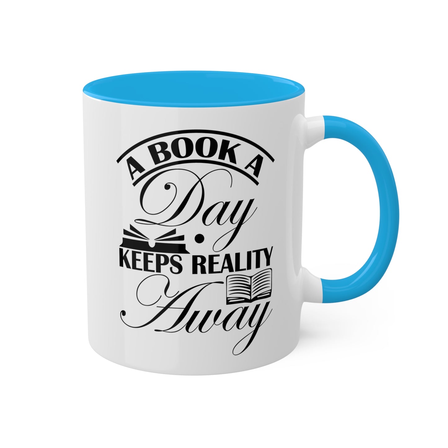 Un libro al día mantiene alejada la realidad - Taza colorida de 11 oz