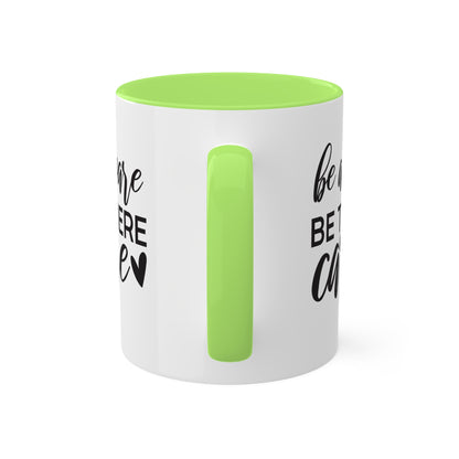 Be Aware Be There Care - 11oz Colorful Mental Health Mug