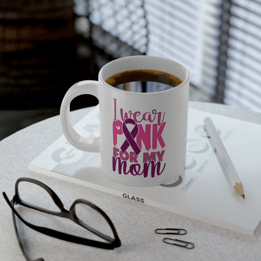 I Wear Pink For My Mom - Breast Cancer Awareness Jumbo Mug, 20oz