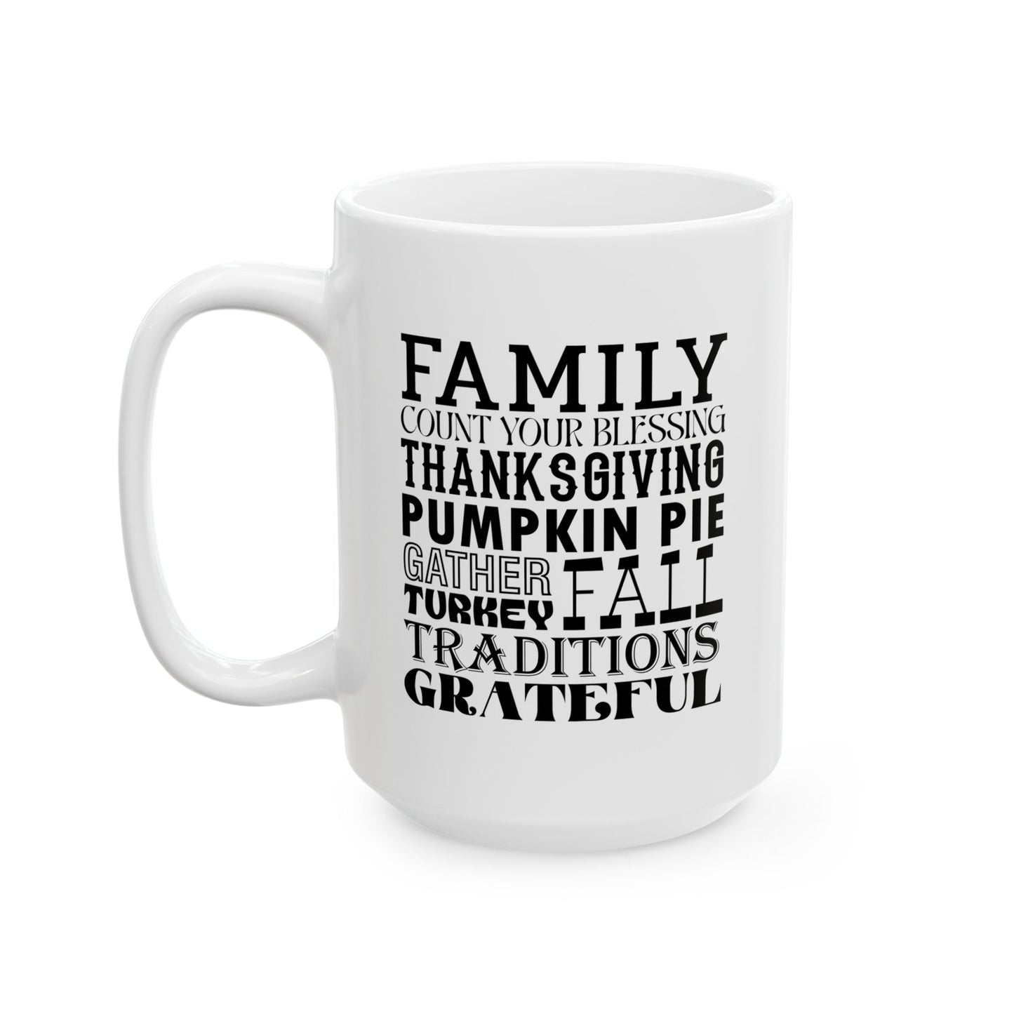 Family Fall Quote - Thanksgiving Coffee Gift Mug (11oz, 15oz)