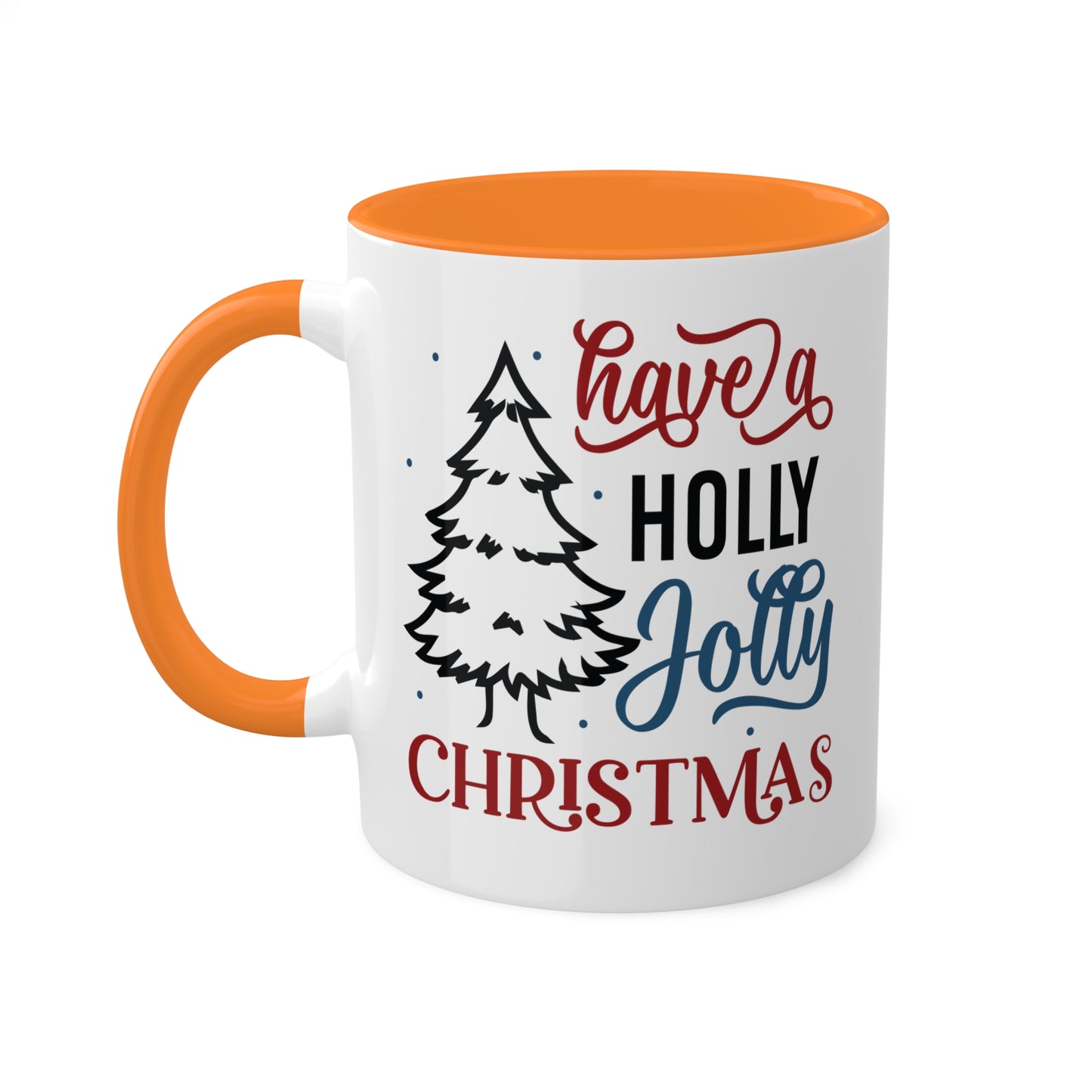 Have A Holly Jolly Christmas - 11 oz Holiday Gift Mug