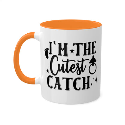 I'm The Cutest Catch - 11oz Colorful Gift Mug