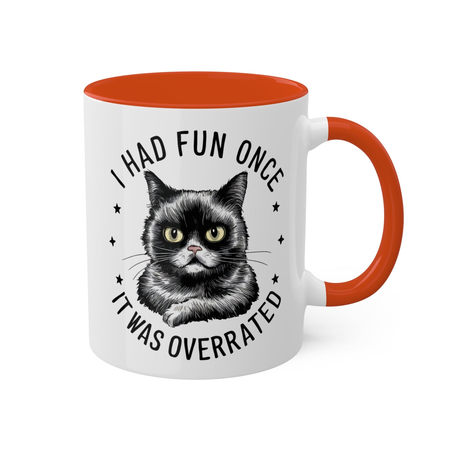 I Had Fun Once It Was Overrated - 11oz Colorful Mug