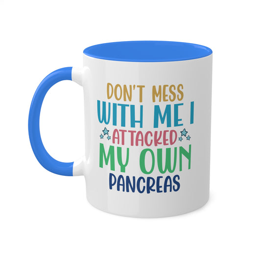 Don't Mess With Me - Funny Diabetic Humor 11 oz Coffee Mug