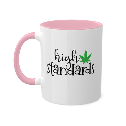 High Standards Coffee Mug Gift - 11oz Colorful Mug