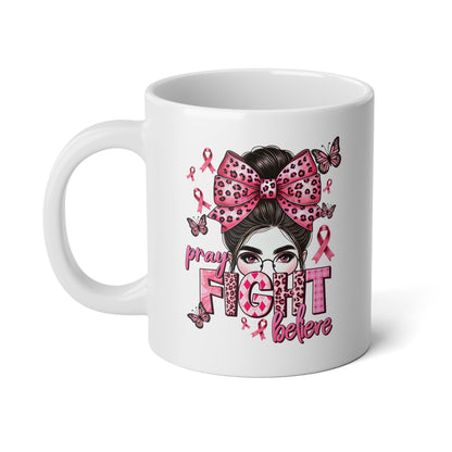 Pray, Fight, Believe - Breast Cancer Awareness Jumbo Mug, 20oz