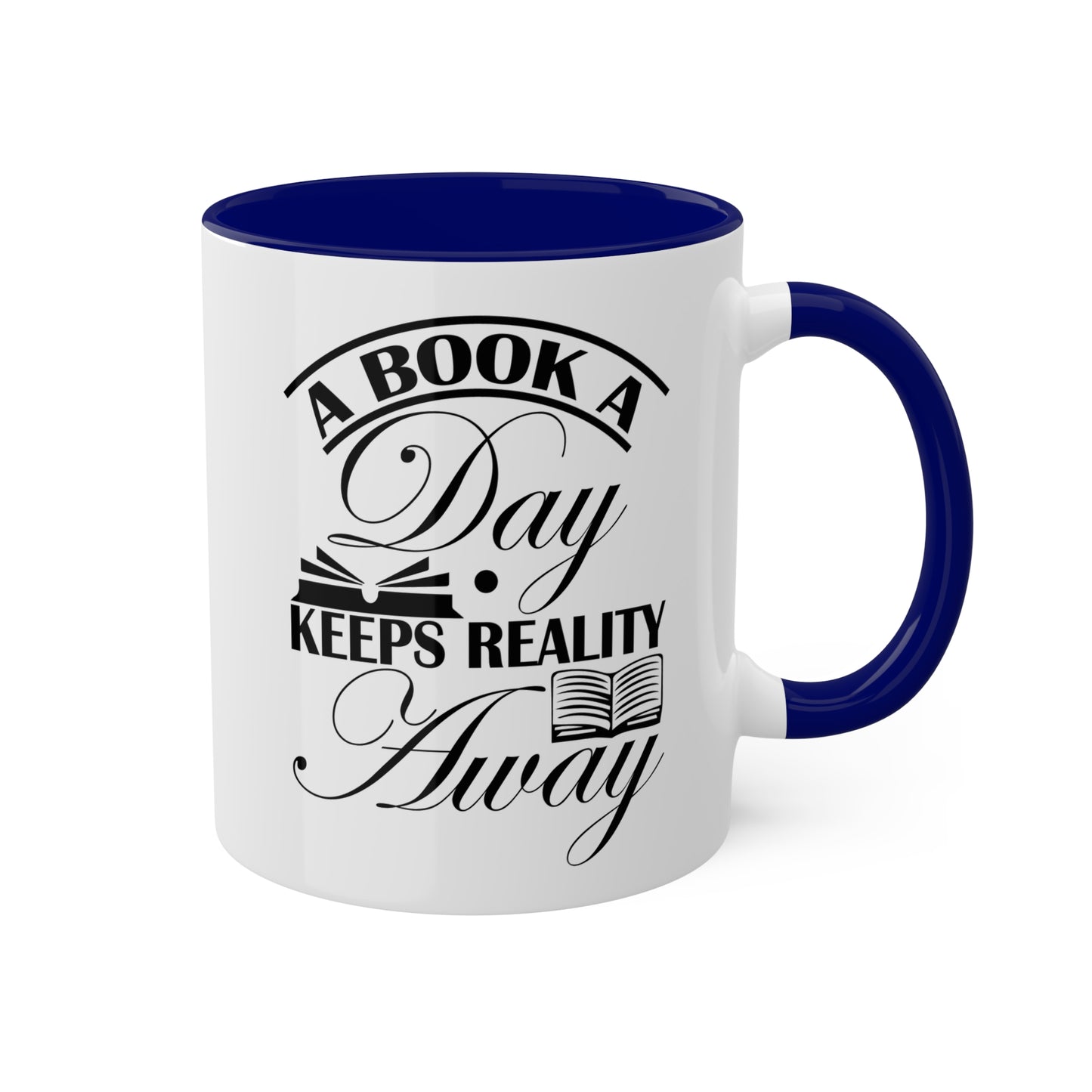 Un libro al día mantiene alejada la realidad - Taza colorida de 11 oz