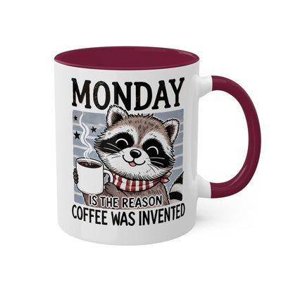 MONDAY Is The Reason Coffee Was Invented - 11oz Colorful Coffee Mug