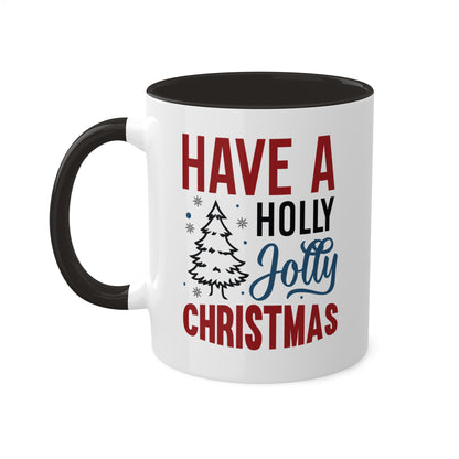 Have A Holly Jolly Christmas - 11 oz Colorful Holiday Gift Mug