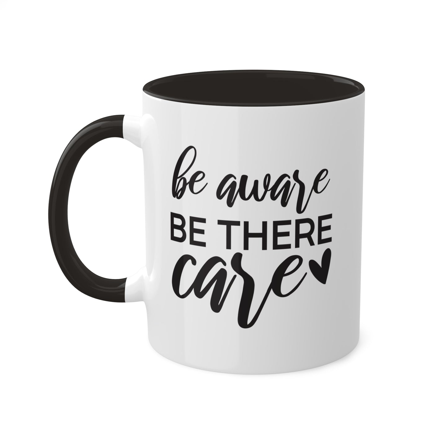 Be Aware Be There Care - 11oz Colorful Mental Health Mug