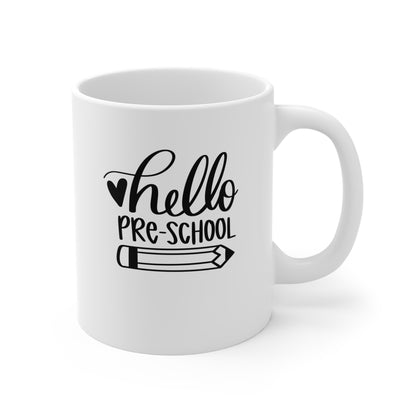 Hello Pre-School - 11 oz Ceramic Mug