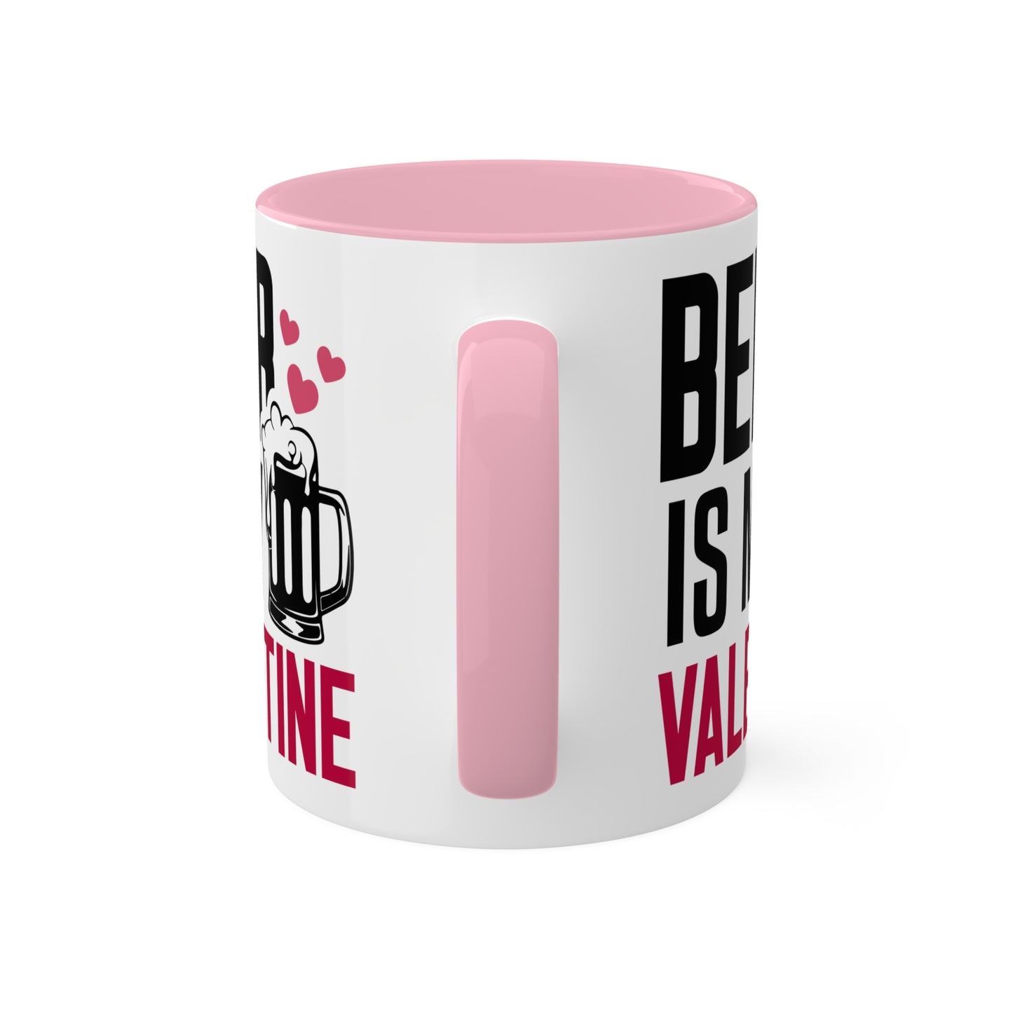 Beer Is My Valentine - 11oz Colorful Gift Mug