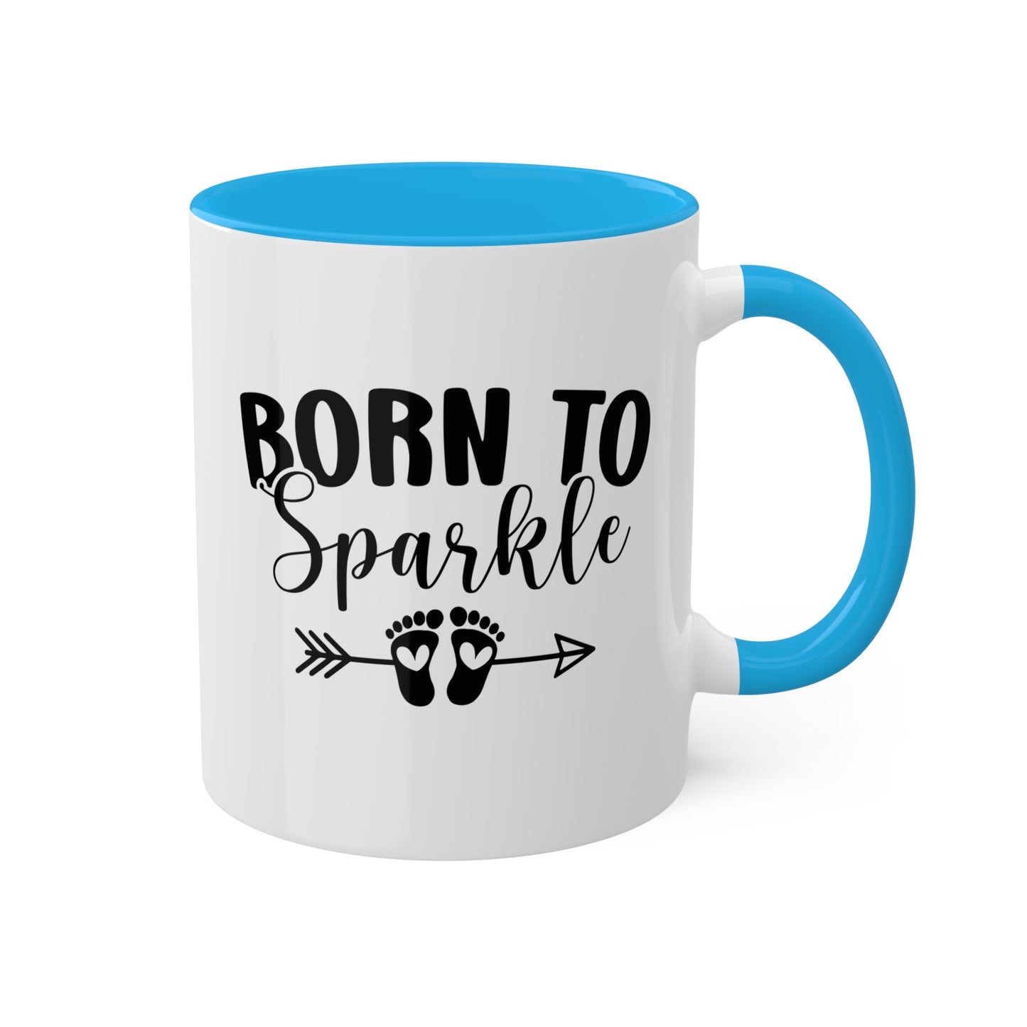 Born To Sparkle - 11oz Colorful Fun Gift Mug