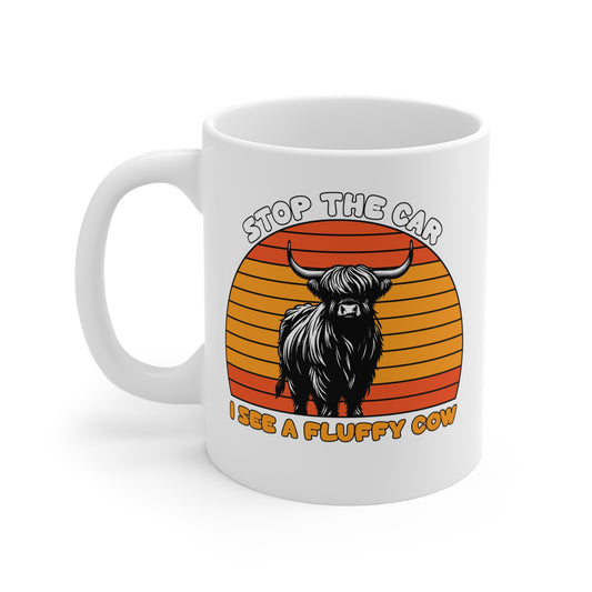 STOP THE CAR I SEE A FLUFFY COW - 11 oz Ceramic Coffee Mug