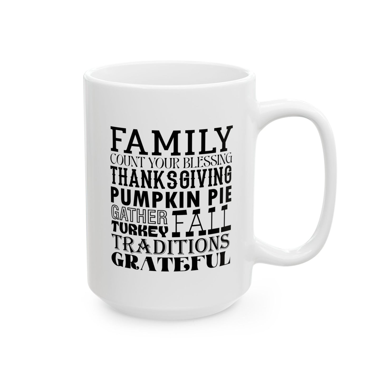 Family Fall Quote - Thanksgiving Coffee Gift Mug (11oz, 15oz)