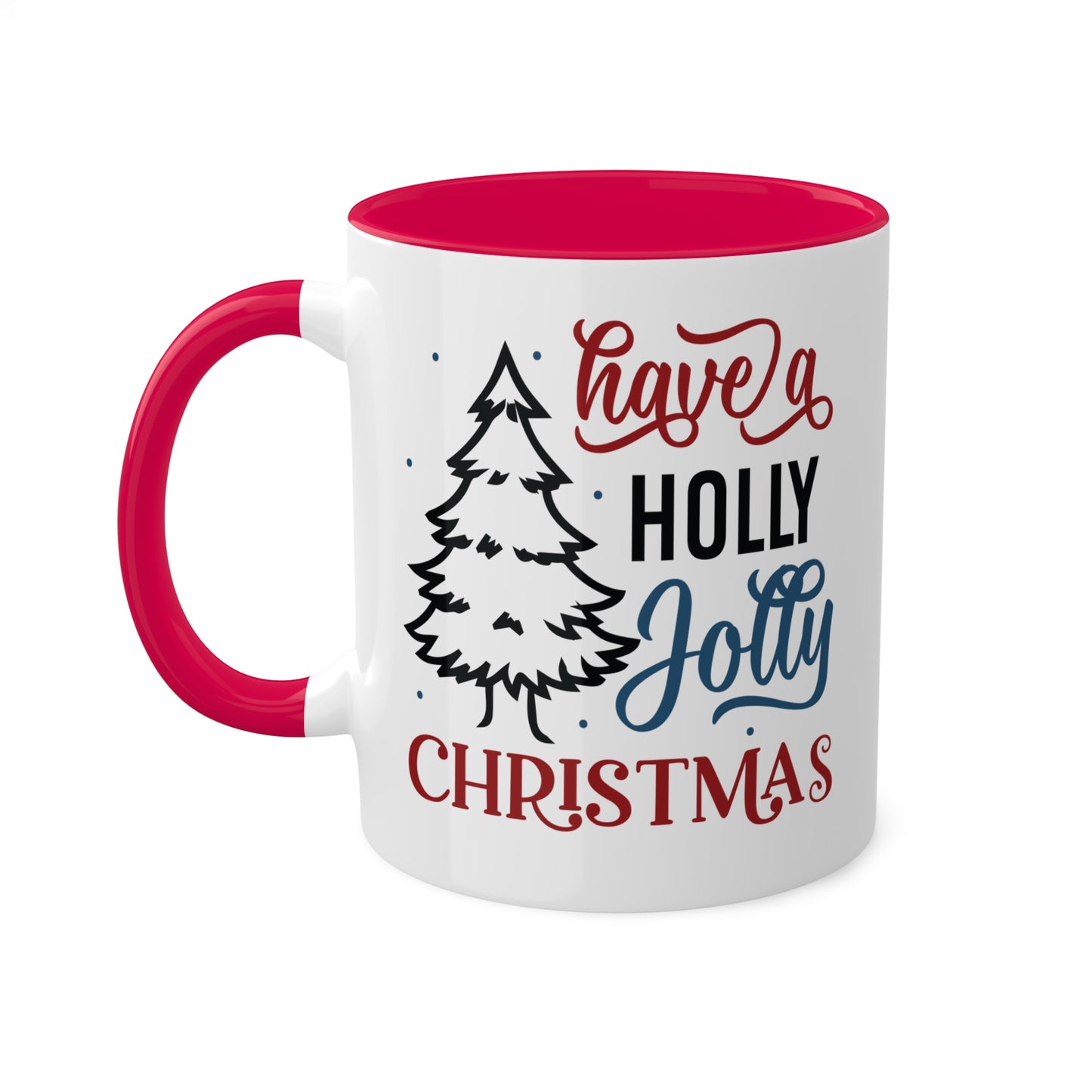 Have A Holly Jolly Christmas - 11 oz Holiday Gift Mug